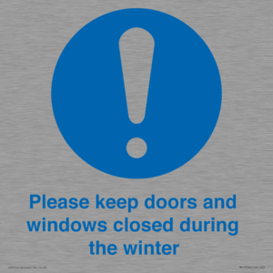 Please keep doors and windows closed during the winter